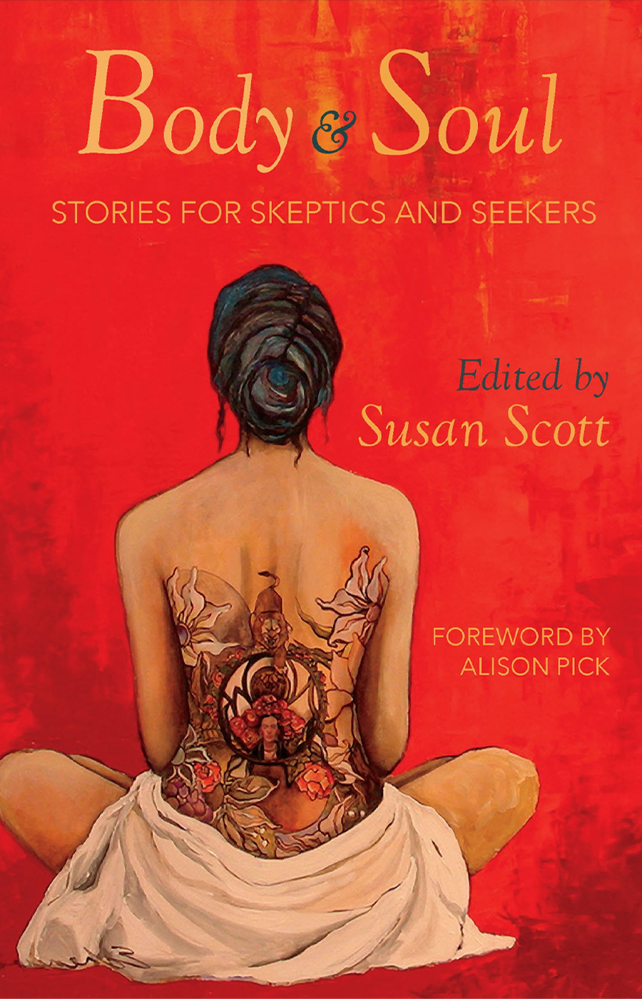 Body & Soul Stories for Skeptics and Seekers